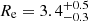 $ R_{\mathrm{e}} = 3.4^{+0.5}_{-0.3} $