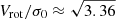 $ V_{\mathrm{rot}}/\sigma_{0}\approx \sqrt{3.36} $