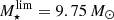 $ M_{\star}^{\mathrm{lim}} = 9.75\,M_{\odot} $