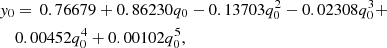 $$ \begin{aligned} y_0&=\, 0.76679 + 0.86230 q_0 -0.13703 q_0^2 -0.02308 q_0^3 + \nonumber \\&0.00452 q_0^4 + 0.00102 q_0^5, \end{aligned} $$