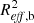 $ R_{\mathit{eff}, \rm{b}}^2 $