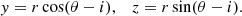 $$ \begin{aligned} y&= r \cos (\theta - i),&z&= r \sin (\theta - i). \end{aligned} $$