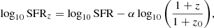 $$ \begin{aligned} \log _{10} \mathrm{{SFR}}_z = \log _{10} \mathrm{{SFR}} - \alpha \log _{10} \left( \frac{1+z}{1+z_0} \right)\!, \end{aligned} $$