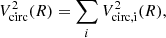 $$ \begin{aligned} V_{\rm {circ}}^2 (R) = \sum _i V^2_{\rm {circ}, i} (R), \end{aligned} $$