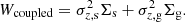 $$ \begin{aligned} W_{\mathrm{coupled} }= \sigma ^{2}_{z,\mathrm{s}}\Sigma _{\rm s} + \sigma ^{2}_{z,\mathrm{g}}\Sigma _{\rm g} .\end{aligned} $$