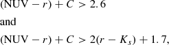 $$ \begin{aligned} \begin{aligned}&(\mathrm{NUV}-r)+C>2.6 \\&\mathrm{and} \\&(\mathrm{NUV}-r)+C>2(r-K_{s})+1.7, \end{aligned} \end{aligned} $$