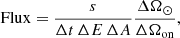 $$ \begin{aligned} \mathrm{Flux} = \frac{s}{\Delta t\,\Delta E\,\Delta A}\frac{\Delta \Omega _{\odot }}{\Delta \Omega _{\rm on}}, \end{aligned} $$