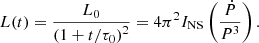 $$ \begin{aligned} L(t) = \frac{L_0}{\left(1 + t/\tau _0\right)^{2}} = 4\pi ^2 I_{\mathrm{NS} } \left(\frac{\dot{P}}{P^3}\right). \end{aligned} $$