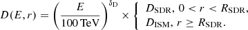 $$ \begin{aligned} D(E, r) = \left( \frac{E}{100\,\mathrm{TeV}} \right)^{\delta _{\rm D}} \times {\left\{ \begin{array}{ll} D_{\rm SDR}, \, 0 < r < R_{\rm SDR},\\ D_{\rm ISM}, \, r \ge R_{\rm SDR}. \end{array}\right.} \end{aligned} $$