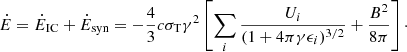 $$ \begin{aligned} \dot{E} = \dot{E}_{\rm IC} +\dot{E}_{\rm syn} = -\frac{4}{3}c\sigma _{\rm T} \gamma ^2 \left[\sum _i\frac{U_{i}}{(1+4\pi \gamma \epsilon _i)^{3/2}} + \frac{B^2}{8\pi }\right]\cdot \end{aligned} $$