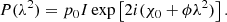 $$ \begin{aligned} P(\lambda ^2) = p_0 I \exp \left[2i(\chi _0 + \phi \lambda ^2)\right]. \end{aligned} $$