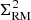 $ \Sigma^2_{\mathrm{RM}} $