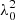$ \lambda_0^2 $