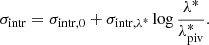 $$ \begin{aligned} \sigma _{\rm intr} = \sigma _{\rm intr,0}+\sigma _{\rm intr,\lambda ^*}\log \frac{\lambda ^*}{\lambda ^*_{\rm piv}}. \end{aligned} $$