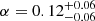 $ \alpha={0.12}^{+{0.06}}_{-{0.06}} $