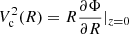 $ V_{\mathrm{c}}^2 (R)=R\frac{\partial \Phi}{\partial R}{\vert_{z=0}} $