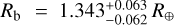 ${R_{\rm{b}}} = 1.343_{ - 0.062}^{ + 0.063}{R_ \oplus }$