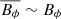 $ \overline{B_\phi}\sim B_\phi $