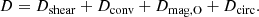 $$ \begin{aligned} D=D_{\rm shear}+D_{\rm conv}+D_{\rm mag,O}+D_{\rm circ}. \end{aligned} $$