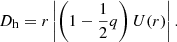 $$ \begin{aligned} D_{\rm h}=r\left|\left(1-\frac{1}{2}q\right) U(r)\right|. \end{aligned} $$