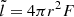 $ \tilde{l}=4\pi r^2 F $