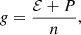 $$ \begin{aligned} g = \frac{ \mathcal{E} + P}{n} , \end{aligned} $$
