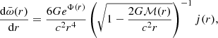 $$ \begin{aligned} \frac{\mathrm{d}\bar{\omega }(r)}{\mathrm{d}r}&=\frac{6 G e^{\Phi (r)}}{c^2 r^4} \left(\sqrt{1-\frac{2G\mathcal{M} (r)}{c^2 r} }\right) ^{-1}j(r) ,\end{aligned} $$