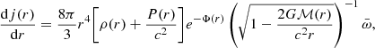 $$ \begin{aligned} \frac{\mathrm{d}j(r)}{\mathrm{d}r}&= \frac{8\pi }{3} r^4\biggl [\rho (r)+\frac{P(r)}{c^2}\biggr ]e^{-\Phi (r)}\left(\sqrt{1-\frac{2G\mathcal{M} (r)}{c^2 r} }\right)^{-1} \bar{\omega }, \end{aligned} $$