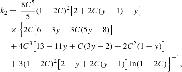 $$ \begin{aligned}&k_2 = \,\frac{8C^5}{5}(1-2C)^2\big [2+2C({ y}-1)-{ y}\big ]\nonumber \\&\ \quad \times \Big \{2C\big [6-3{ y}+3C(5{ y}-8)\big ] \nonumber \\&\ \quad + 4C^3\big [13-11{ y}+C(3{ y}-2)+2C^2(1+{ y})\big ] \nonumber \\&\ \quad + 3(1-2C)^2\big [2-{ y}+2C({ y}-1)\big ] \ln (1-2C) \Big \}^{-1}, \end{aligned} $$