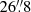 $ 26{{\overset{\prime\prime}{.}}}8 $