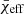 $ \bar{\chi}_{\mathrm{eff}} $