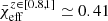 $ \bar{\chi}_{\mathrm{eff}}^{z\in[0.8,1]}\simeq 0.41 $