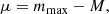 $$ \begin{aligned} \mu = m_{\rm max} - M, \end{aligned} $$