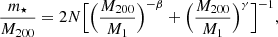 $$ \begin{aligned} \frac{m_\star }{M_{200}} = 2N\Big [\Big (\frac{M_{200}}{M_1}\Big )^{-\beta } + \Big (\frac{M_{200}}{M_1}\Big )^{\gamma }\Big ]^{-1}, \end{aligned} $$