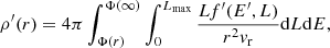 $$ \begin{aligned} \rho^\prime (r) = 4\pi \int ^{\Phi (\infty )}_{\Phi (r)}\int ^{L_{\rm max}}_{0}\frac{Lf^\prime (E^\prime , L)}{r^2{ v}_{\rm r}}\mathrm{d}L\mathrm{d}E, \end{aligned} $$