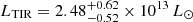 $ L_{\mathrm{TIR}} = 2.48^{+0.62}_{-0.52}\times 10^{13}\, L_{\odot} $