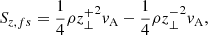 $$ \begin{aligned} S_{z,fs}=\frac{1}{4}\rho {z^+_{\perp }}^2 {v}_{\rm A} - \frac{1}{4}\rho {z^-_{\perp }}^2 {v}_{\rm A}, \end{aligned} $$