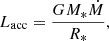 $$ \begin{aligned} L_\mathrm{acc} = \frac{G M_* \dot{M}}{R_*}, \end{aligned} $$