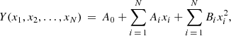$$ \begin{aligned} Y(x_1,x_2,\ldots ,x_N)\,=\,A_0+\sum _{i\,=\,1}^N A_ix_i+\sum _{i\,=\,1}^N B_ix_i^2, \end{aligned} $$
