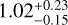 $1.02_{ - 0.15}^{ + 0.23}$