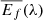 $ \overline{E_f}(\lambda) $