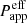 $ P_\mathrm{app}^\mathrm{eff} $