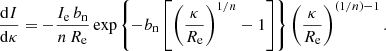 $$ \begin{aligned} \frac{{\mathrm{d} }I}{{\mathrm{d} }\kappa }=-\frac{I_{\rm e}\,b_{\mathrm{n} }}{n\,R_{\mathrm{e} }}\exp \left\{ -b_{\mathrm{n} }\left[\left(\frac{\kappa }{R_{\mathrm{e} }}\right)^{1/n}-1\right]\right\} \left(\frac{\kappa }{R_{\mathrm{e} }}\right)^{(1/n)-1}. \end{aligned} $$