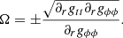 $$ \begin{aligned} \Omega =\pm \frac{\sqrt{\partial _r g_{tt} \partial _r g_{\phi \phi }}}{\partial _rg_{\phi \phi }} . \end{aligned} $$
