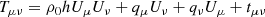 $$ \begin{aligned} T_{\mu \nu } = \rho _0 h U_\mu U_\nu +q_\mu U_\nu + q_\nu U_\mu +t_{\mu \nu } \end{aligned} $$