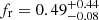 $ f_{\mathrm{r}}=0.49^{+0.44}_{-0.08} $
