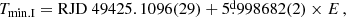$$ \begin{aligned} T_{\rm min.I}&= \mathrm{RJD}\ 49425.1096(29)+5\overset{\text{d}}{.}998682(2)\times E\,, \end{aligned} $$