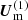 $ \boldsymbol{U}_{\mathrm{m}}^{(1)} $