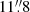 $ 11{{\overset{\prime\prime}{.}}}8 $