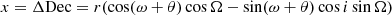 $$ \begin{aligned}&x = \Delta \mathrm{Dec} = r (\cos (\omega +\theta )\cos \Omega -\sin (\omega +\theta )\cos i \sin \Omega )\end{aligned} $$